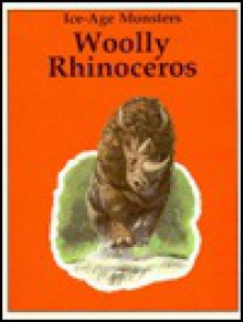 Woolly Rhinoceros (Ice Age Monsters) - Rupert Oliver