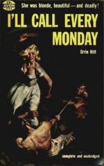 I'll Call Every Monday - Orrie Hitt