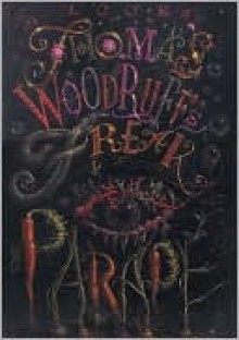 Thomas Woodruff's Freak Parade - Thomas Woodruff