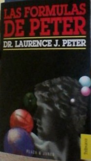 Las Fórmulas de Peter - Laurence J. Peter, Adolfo Martín