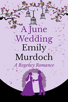 A June Wedding - Emily Murdoch