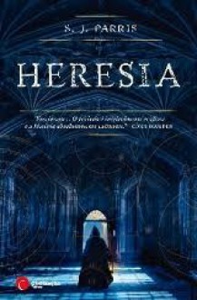 Heresia - S.J. Parris, Isabel Baptista