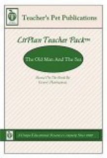 The Old Man And The Seaa Unit Plan Based On The Story By Ernest Hemingway. - Mary B. Collins