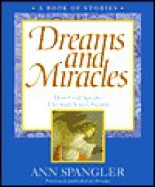 Dreams And Miracles - Ann Spangler