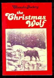 The Christmas Wolf - Claude Aubry