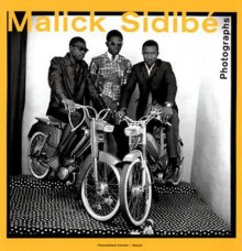 Malick Sidibe: Photographs - Andri Magnin, Gunilla Knape, Andri Magnin