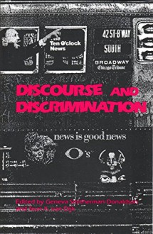 Discourse and Discrimination - Geneva Smitherman, Geneva Smitherman, Geneva Smitherman, Teun Van Dijk, Teun Van Dijk, Teun Van Dijk, Jack L. Daniel, Anita L. Allen, John D. H. Downing, Jeff Greenberg, S. L. Kirkland, Tom Pyszczynski, Sherrie Mazingo, Gill Seidel, Mary Sykes, Orlando L. Taylor, Maryon 