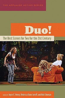 Duo!: The Best Scenes for Two for the 21st Century - Joyce E. Henry, Bob Shuman