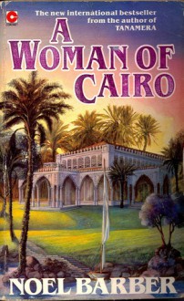 A Woman of Cairo (Coronet Books) - Noel Barber