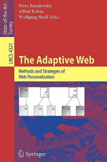 The Adaptive Web: Methods and Strategies of Web Personalization - Peter Brusilovsky