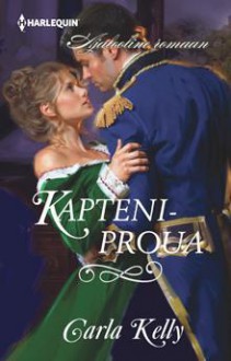 Kapteniproua - Carla Kelly, Urve Liivamägi