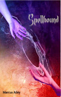 Spellbound - Marcus Atley