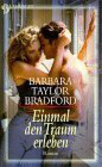 Einmal Den Traum Erleben - Barbara Taylor Bradford