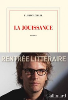 La jouissance: Un roman européen (blanche) (French Edition) - Florian Zeller