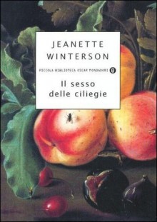 Il sesso delle ciliegie - Jeanette Winterson, Carlo Alberto Corsi