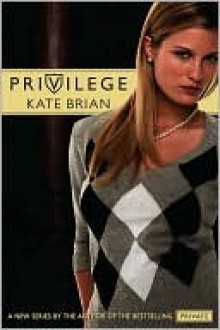 Privilege (Privilege Series #1) - Kate Brian