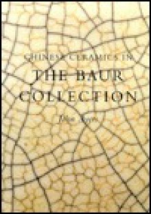 Chinese Ceramics in the Baur Collection - John Ayers