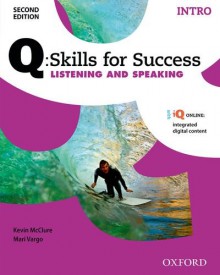 Q Skills for Success: Intro Level: Listening & Speaking Student Book with IQ Online - NA