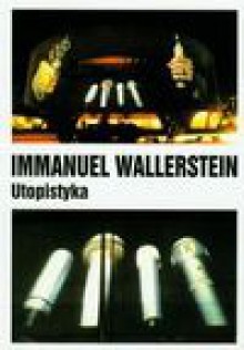 Utopistyka - Immanuel Wallerstein - Wallerstein Immanuel