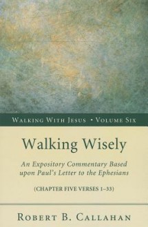 Walking Wisely - Robert B. Callahan, Benjamin Wirt Farley, Norman McCrummen