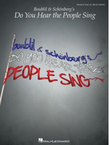 Boublil & Schonberg's Do You Hear the People Sing - Alain Boublil, Claude-Michael Schonberg