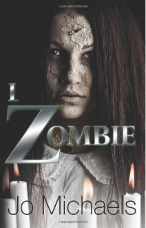 I, Zombie - Jo Michaels