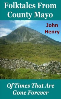 Folktales From County Mayo - John Henry, Francis Henry