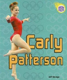 Carly Patterson (Amazing Athletes) - Jeff Savage