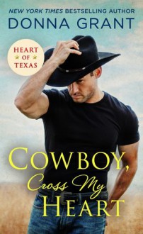 Cowboy, Cross My Heart - Donna Grant