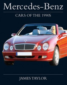 Mercedes-Benz: Cars of the 1990s - James Taylor