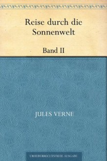 Reise durch die Sonnenwelt. Band 2 (German Edition) - Jules Verne