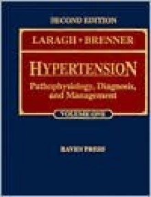 Hypertension: Pathophysiology, Diagnosis, and Management - John H. Laragh, Barry M. Brenner