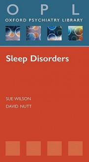 Sleep Disorders - Sue Wilson, David J. Nutt