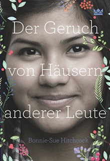 Der Geruch von Häusern anderer Leute - Bonnie-Sue Hitchcock, Sonja Finck