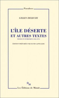 L’Ile déserte et autres textes (1953-1974) - Gilles Deleuze