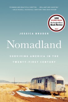 Nomadland: Surviving America in the Twenty-First Century - Jessica Bruder