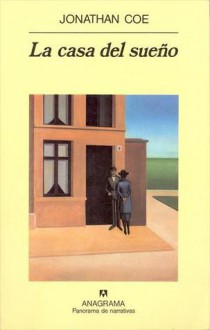 La casa del sueño - Jonathan Coe, Javier Lacruz