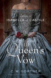 The Queen's Vow (Audio) - C W Gortner