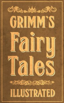 Grimm's Fairy Tales - Arthur Rackham, Jacob Grimm, Wilhelm Grimm, Margaret Hunt