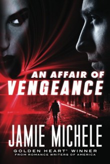 An Affair of Vengeance - Jamie Michele