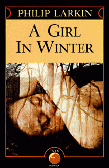 A Girl in Winter - Philip Larkin