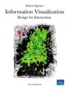 Information Visualization: Design for Interaction [With DVD] - Robert Spence