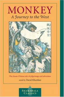 Monkey: A Journey to the West - Wu Cheng'en, David Kherdian