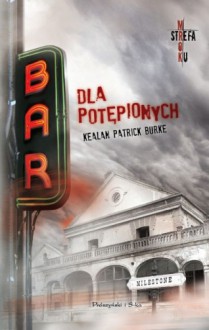 Bar dla potępionych - Kealan Patrick Burke, Grzegorz Komerski