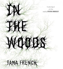 In the Woods - Tana French, Steven Crossley