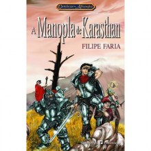 A Manopla de Karasthan (Crónicas de Allaryia, #1) - Filipe Faria