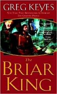 The Briar King (Kingdoms of Thorn and Bone Series #1) - 
