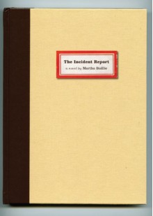 The Incident Report - Martha Baillie