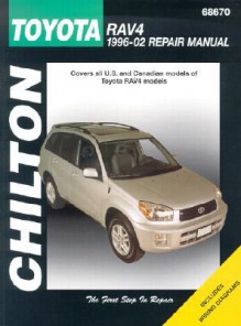 Chilton Toyota Rav4 1996 02 Repair Manual (Chilton's Total Car Care Repair Manual) - Bob Henderson