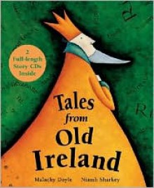 Tales From Old Ireland - Malachy Doyle, Niamh Sharkey (Illustrator)